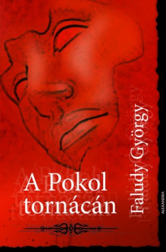 Faludi Gyrgy - A pokol torncn