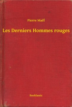 Pierre Mael - Les Derniers Hommes rouges