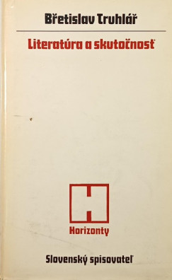 Bretislav Truhl�r - Literat�ra a skutocnost