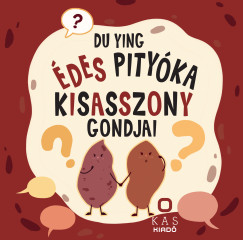 Du Ying - des Pityka kisasszony gondjai