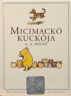 Alan Alexander Milne - Micimack� kuck�ja