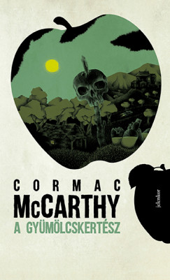 Cormac Mccarthy - A gyümölcskertész