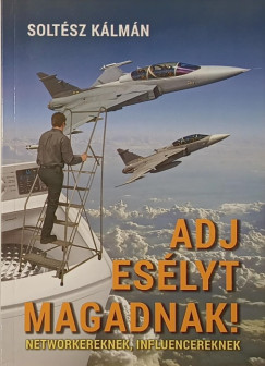 Solt�sz K�lm�n - Adj es�lyt magadnak
