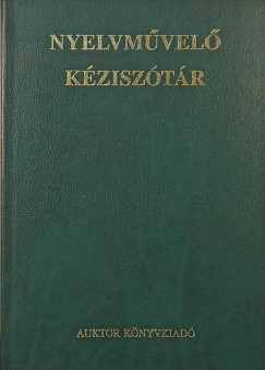 Grétsy László (Szerk.) - Kemény Gábor (Szerk.) - Nyelvművelő kéziszótár