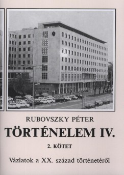 Rubovszky Pter - Trtnelem IV. - 2. ktet