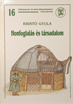 Krist� Gyula - Honfoglal�s �s t�rsadalom