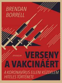 Brendan Borrell - Verseny a vakcináért