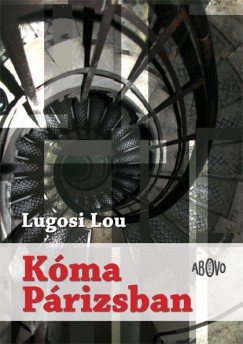 Lugosi Lou - K�ma P�rizsban