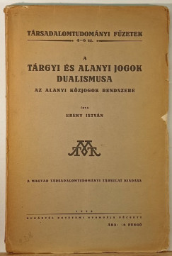 Ereky Istvn - A trgyi s alanyi jogok dualizmusa - dediklt