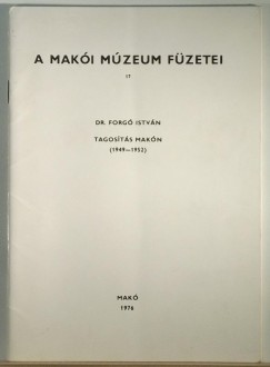 Forg Istvn - Tagosts Makn (1949-1952)
