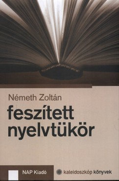 Nmeth Zoltn - Fesztett nyelvtkr