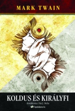 Mark Twain - Koldus �s kir�lyfi