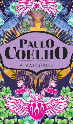 Paulo Coelho - A valkűrök