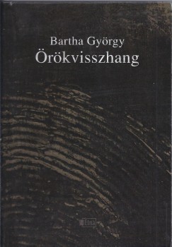 Bartha Gyrgy - Beszdes Istvn   (Szerk.) - rkvisszhang