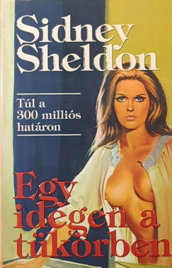 Sidney Sheldon - Egy idegen a t�k�rben