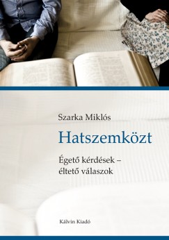 Szarka Mikls - Hatszemkzt