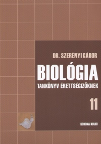 Dr. Szernyi Gbor - Biolgia tanknyv rettsgizknek 11.