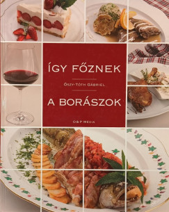 szy-Tth Gbriel - gy fznek a borszok