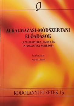 Nyirati Lszl   (Szerk.) - Alkalmazsi-mdszertani eladsok