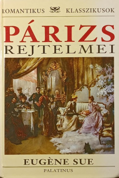 Eugéne Sue - Párizs rejtelmei