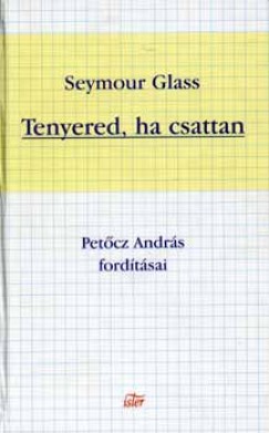 Seymour Glass - Tenyered, ha csattan