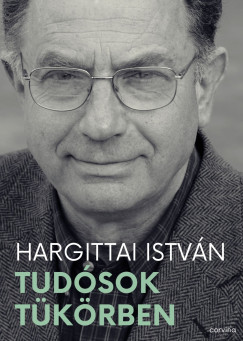 Hargittai István - Tudósok tükörben