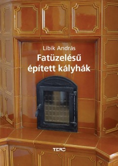 Libik András - Fatüzelésû épített kályhák