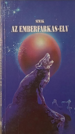 D. Clifford Simak - Az emberfarkas-elv