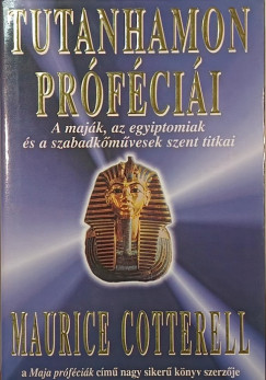 Maurice M. Cotterell - Tutanhamon próféciái