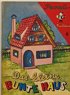 Marianne Bck-Hartmann - Das kleine Bunte Haus