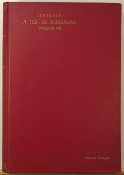 Teasdale Ott� - A t�z �s robban�s vesz�lye