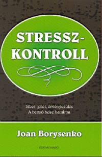 Joan Borysenko - Stresszkontroll