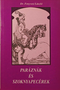 Dr. Fenyvesi Lszl - Parznk s szoknyapecrek