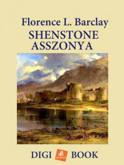 Florence Barclay - Shenstone asszonya