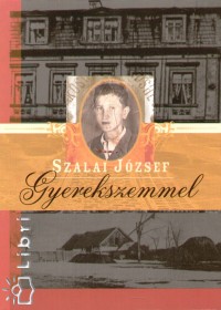 Szalai Jzsef - Gyerekszemmel