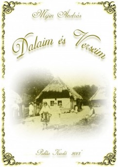 Mijin András - Dalaim és Verseim