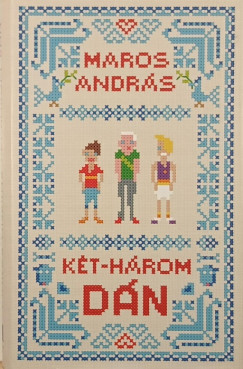 Maros András - Két-három dán