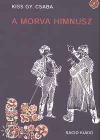 Kiss Gy. Csaba - A morva himnusz