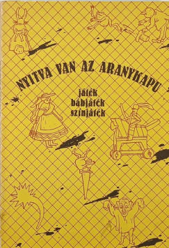 Debreczeni Tibor   (Szerk.) - Nyitva van az aranykapu