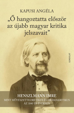 Kapusi Angla -  hangoztatta elszr az jabb magyar kritika jelszavait
