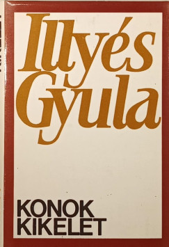 Illys Gyula - Konok kikelet