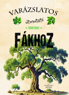 Var�zslatos �tmutat� a f�khoz
