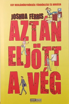 Joshua Ferris - Aztán eljött a vég