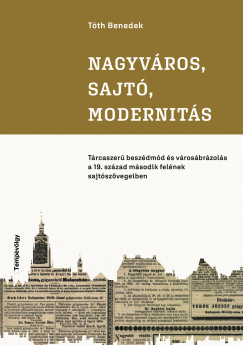 Tth Benedek - Nagyvros, sajt, modernits