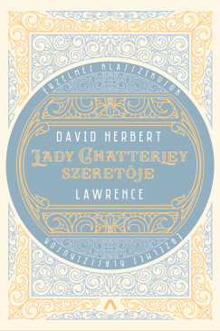 D. H. Lawrence - Lady Chatterley szeretje
