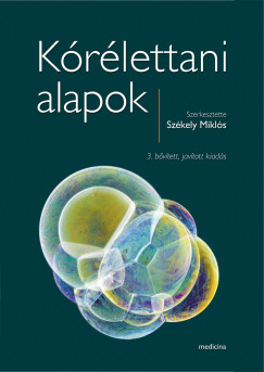 Sz�kely Mikl�s   (Szerk.) - K�r�lettani alapok 3. kiad�s