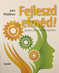 John Middleton - Fejleszd az elméd!