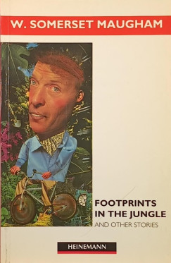 William Somerset Maugham - Footprints in the jungle and other stories