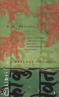 Edward Morgan Forster - A Passage to India