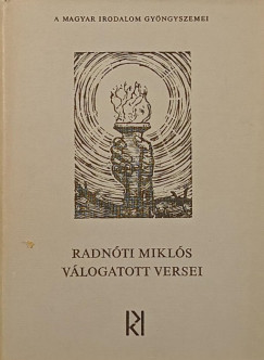 Radn�ti Mikl�s - Radn�ti Mikl�s v�logatott versei